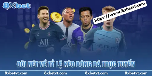 Đôi nét về tỷ lệ kèo bóng đá trực tuyến