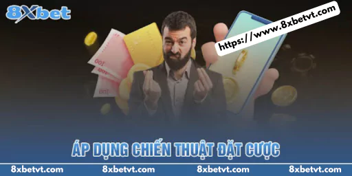ap-dung-nhieu-chien-thuat-dat-cuoc-khac-nhau